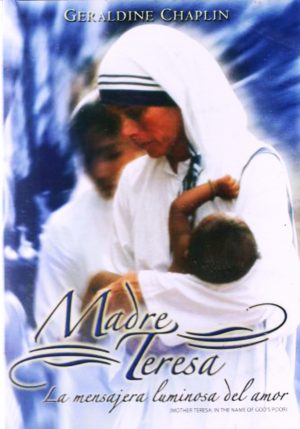 Madre Teresa "La Mensajera Luminosa del Amor"