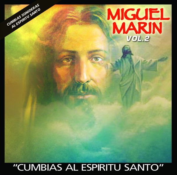 Miguel Marin "Cumbias Al Espiritu Santo" Vol.2