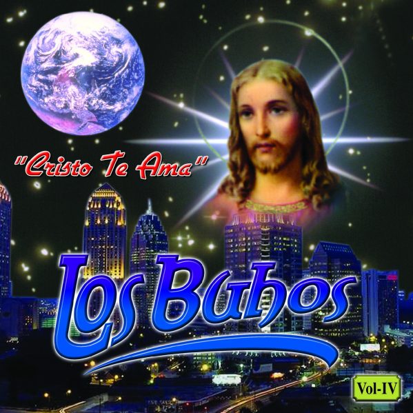 Los Buhos "Cristo Te Ama" Vol.4