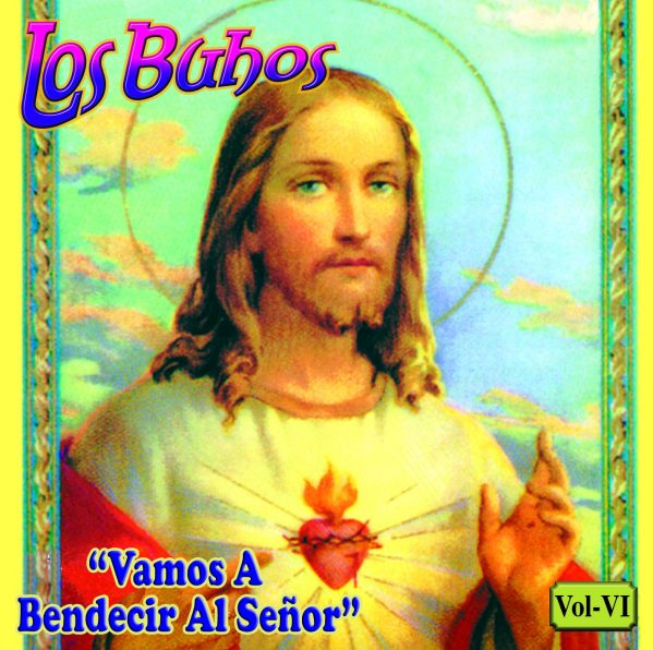 Los Buhos "Vamos A Bendecir Al Señor" Vol.6