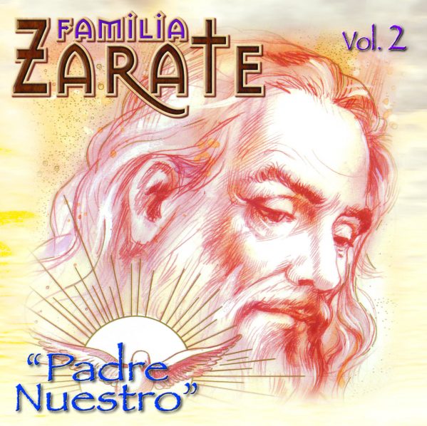 Familia Zarate "Padre Nuestro" Vol.2