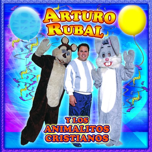 Arturo Rubal Y Los Animalitos Cristianos
