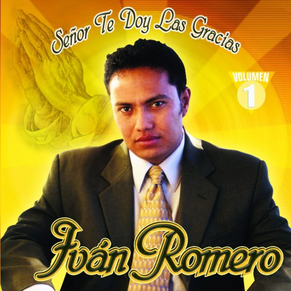 Ivan Romero "Senor Te Doy Las Gracias" Vol.1