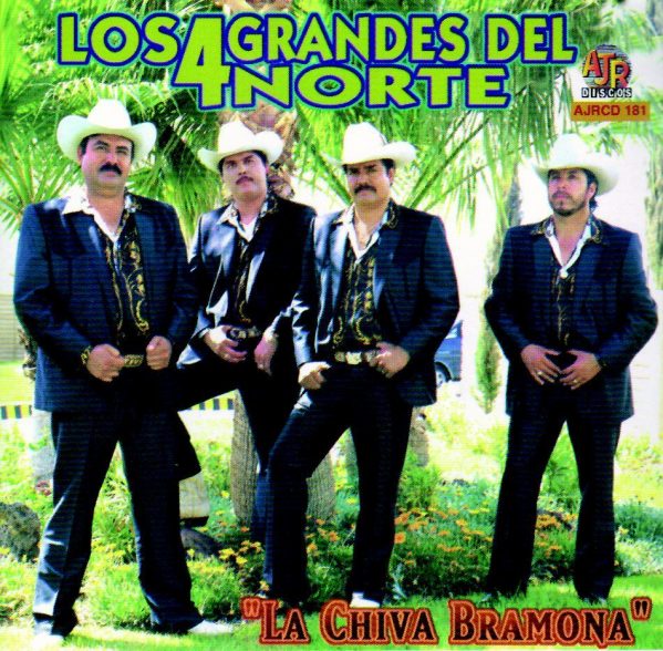 Los 4 Grandes Del Norte "La Chiva Bramona"-0