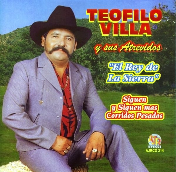 Teofilo Villa "EL Rey De La Sierra"-0
