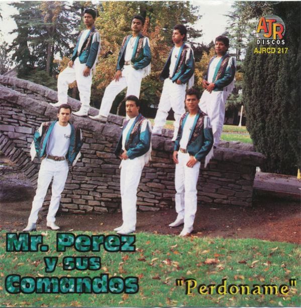 Mr Perez Y Sus Comandos "Perdoname"-0