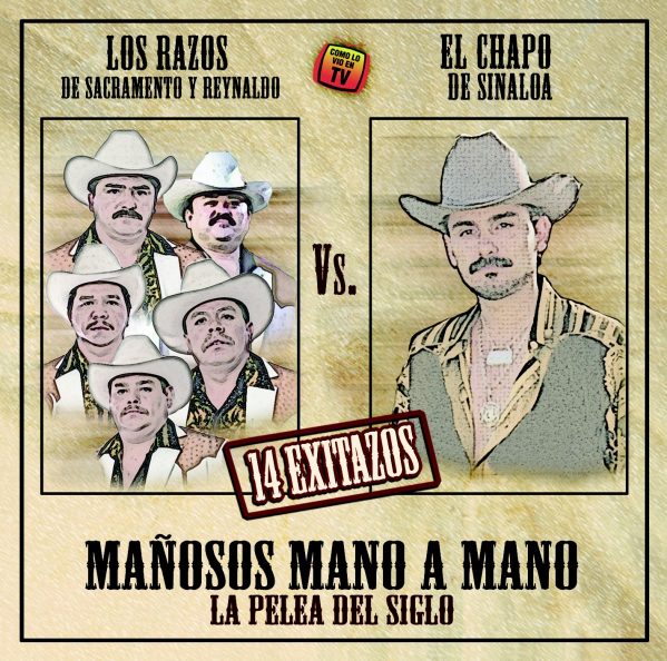 Los Razos Vs. El Chapo De Sinaloa "Mañosos Mano A Mano"-0